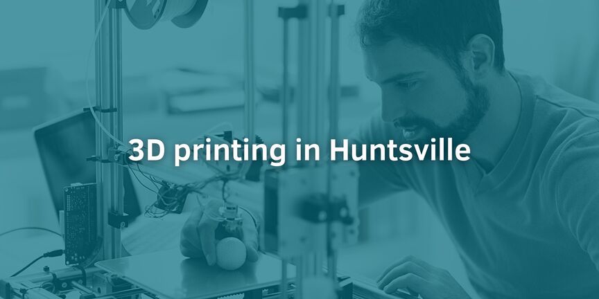 3d-printing-in-huntsville
