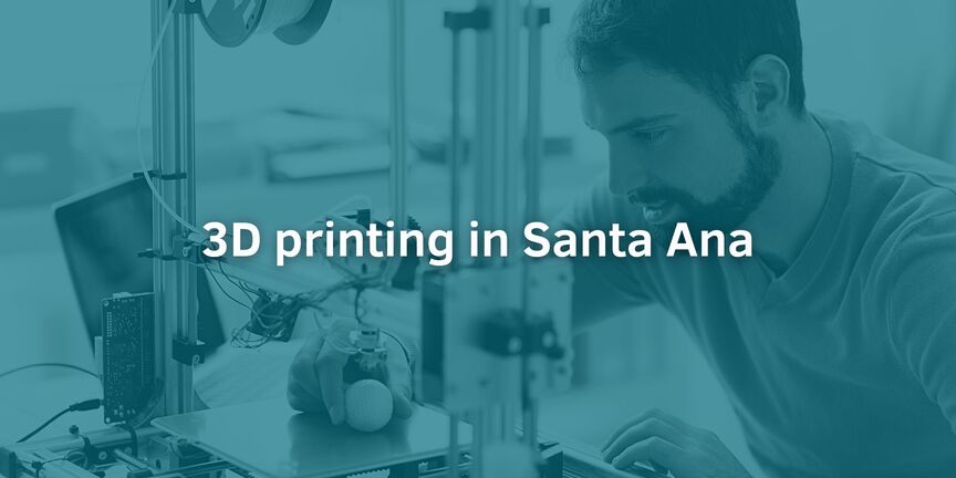 3d-printing-in-santa-ana