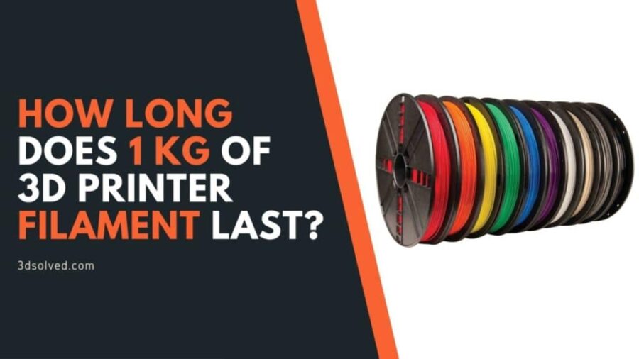 how-long-does-a-1kg-roll-of-3d-printer-filament-last